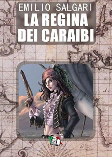 La regina dei Caraibi (Edizione italiana) Illustrata
